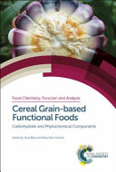 Cereal grain-based functional foods : carbohydrate and phytochemical components [E-Book] /