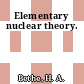 Elementary nuclear theory.