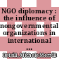 NGO diplomacy : the influence of nongovernmental organizations in international environmental negotiations [E-Book] /