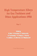 High temperature alloys for gas turbines and other applications 1986. vol 02 : Proceedings of a conference : Liege, 06.10.1986-09.10.1986.