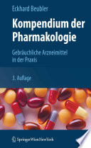 Kompendium der Pharmakologie [E-Book] : Gebräuchliche Arzneimittel in der Praxis /