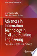 Advances in Information Technology in Civil and Building Engineering [E-Book] : Proceedings of ICCCBE 2022 - Volume 1 /