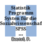 Statistik Programm Systen für die Sozialwissenschaften SPSS 9 : Eine Beschreibung der Programmversionen 8 und 9.