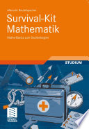Survival-Kit Mathematik [E-Book] : Mathe-Basics zum Studienbeginn /