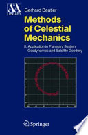 Methods of Celestial Mechanics [E-Book] : Volume II: Application to Planetary System, Geodynamics and Satellite Geodesy /