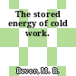 The stored energy of cold work.