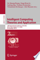 Intelligent Computing Theories and Application [E-Book] : 18th International Conference, ICIC 2022, Xi'an, China, August 7-11, 2022, Proceedings, Part II /