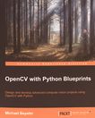 OpenCV with Python blueprints : design and develop advanced computer vision projects using OpenCV with Python /