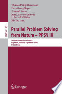 Parallel Problem Solving from Nature - PPSN IX [E-Book] / 9th International Conference, Reykjavik, Iceland, September 9-13, 2006, Proceedings