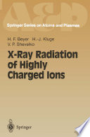 X-Ray Radiation of Highly Charged Ions [E-Book] /
