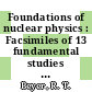 Foundations of nuclear physics : Facsimiles of 13 fundamental studies as they were originally reported in the scientific journals.