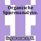 Organische Spurenanalyse.