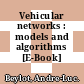 Vehicular networks : models and algorithms [E-Book] /
