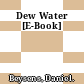 Dew Water [E-Book]