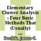 Elementary Cluster Analysis : Four Basic Methods That (Usually) Work [E-Book]