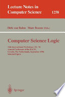 Computer Science Logic [E-Book] : 10th International Workshop, CSL '96, Annual Conference of the EACSL, Utrecht, The Netherlands, September 21 - 27, 1996, Selected Papers /