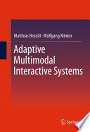 Adaptive Multimodal Interactive Systems [E-Book] /