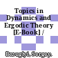 Topics in Dynamics and Ergodic Theory [E-Book] /