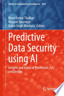 Predictive Data Security using AI [E-Book] : Insights and Issues of Blockchain, IoT, and DevOps /