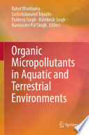 Organic Micropollutants in Aquatic and Terrestrial Environments [E-Book] /