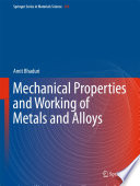 Mechanical Properties and Working of Metals and Alloys [E-Book] /