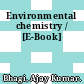 Environmental chemistry / [E-Book]