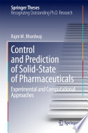 Control and Prediction of Solid-State of Pharmaceuticals [E-Book] : Experimental and Computational Approaches /