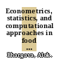 Econometrics, statistics, and computational approaches in food and health sciences / [E-Book]