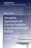 Adsorption, Aggregation and Structure Formation in Systems of Charged Particles [E-Book] : From Colloidal to Supracolloidal Assembly /