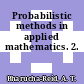 Probabilistic methods in applied mathematics. 2.