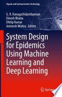 System Design for Epidemics Using Machine Learning and Deep Learning [E-Book] /