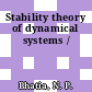 Stability theory of dynamical systems /