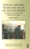 Critically impaired infants and end of life decision making : resource allocation and difficult decisions /