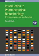 Introduction to pharmaceutical biotechnology . 2 . Enzymes, proteins and bioinformatics [E-Book] /