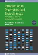 Introduction to pharmaceutical biotechnology . 3 . Animal tissue culture and biopharmaceuticals [E-Book] /