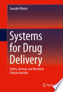 Systems for Drug Delivery [E-Book] : Safety, Animal, and Microbial Polysaccharides /