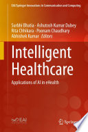 Intelligent Healthcare [E-Book] : Applications of AI in eHealth /