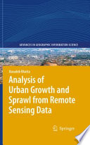 Analysis of Urban Growth and Sprawl from Remote Sensing Data [E-Book] /