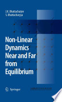 Non-Linear Dynamics Near and Far from Equilibrium [E-Book] /