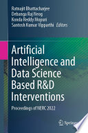 Artificial Intelligence and Data Science Based R&D Interventions [E-Book] : Proceedings of NERC 2022 /