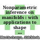 Nonparametric inference on manifolds : with applications to shape spaces [E-Book] /
