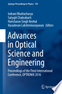 Advances in Optical Science and Engineering [E-Book] : Proceedings of the Third International Conference, OPTRONIX 2016 /