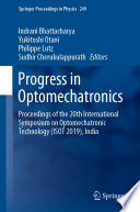 Progress in Optomechatronics [E-Book] : Proceedings of the 20th International Symposium on Optomechatronic Technology (ISOT 2019), India /