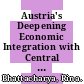 Austria's Deepening Economic Integration with Central and Eastern Europe [E-Book] /
