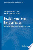 Fowler-Nordheim Field Emission [E-Book] : Effects in Semiconductor Nanostructures /