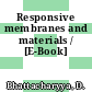 Responsive membranes and materials / [E-Book]