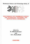 New insights into membrane science and technology [E-Book] : polymeric and biofunctional membranes /