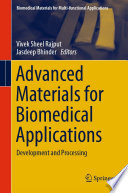 Advanced Materials for Biomedical Applications [E-Book] : Development and Processing /