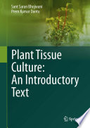 Plant tissue culture : an introductory text [E-Book] /