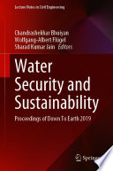 Water Security and Sustainability [E-Book] : Proceedings of Down To Earth 2019 /